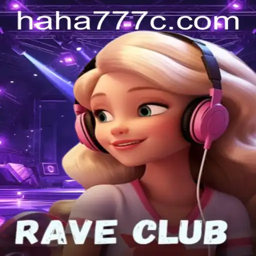 Discover RaveClub and the Exciting Twist of 'haha777'